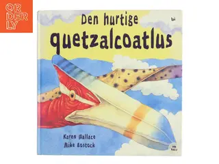Den hurtige quetzalcoatlus (Bog)