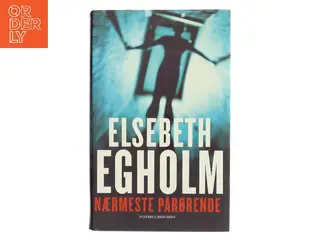 Nærmeste pårørende af Elsebeth Egholm (Bog)