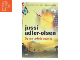 Og hun takkede guderne af Jussi Adler-Olsen (Bog)