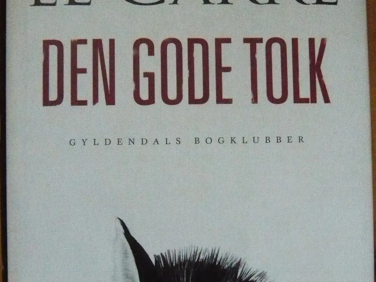 Billede 1 - Den gode tolk af John le Carré