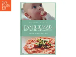 Familiemad : fra mos til middagsmad (Bog)