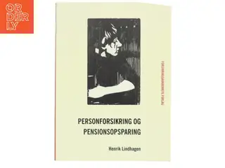 Personforsikring og pensionsopsparing af Henrik Lindhagen (Bog)