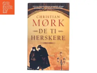 De ti herskere : roman af Christian Mørk (Bog)