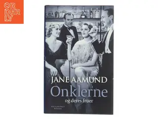 Onklerne og deres fruer : erindringsroman af Jane Aamund (Bog)