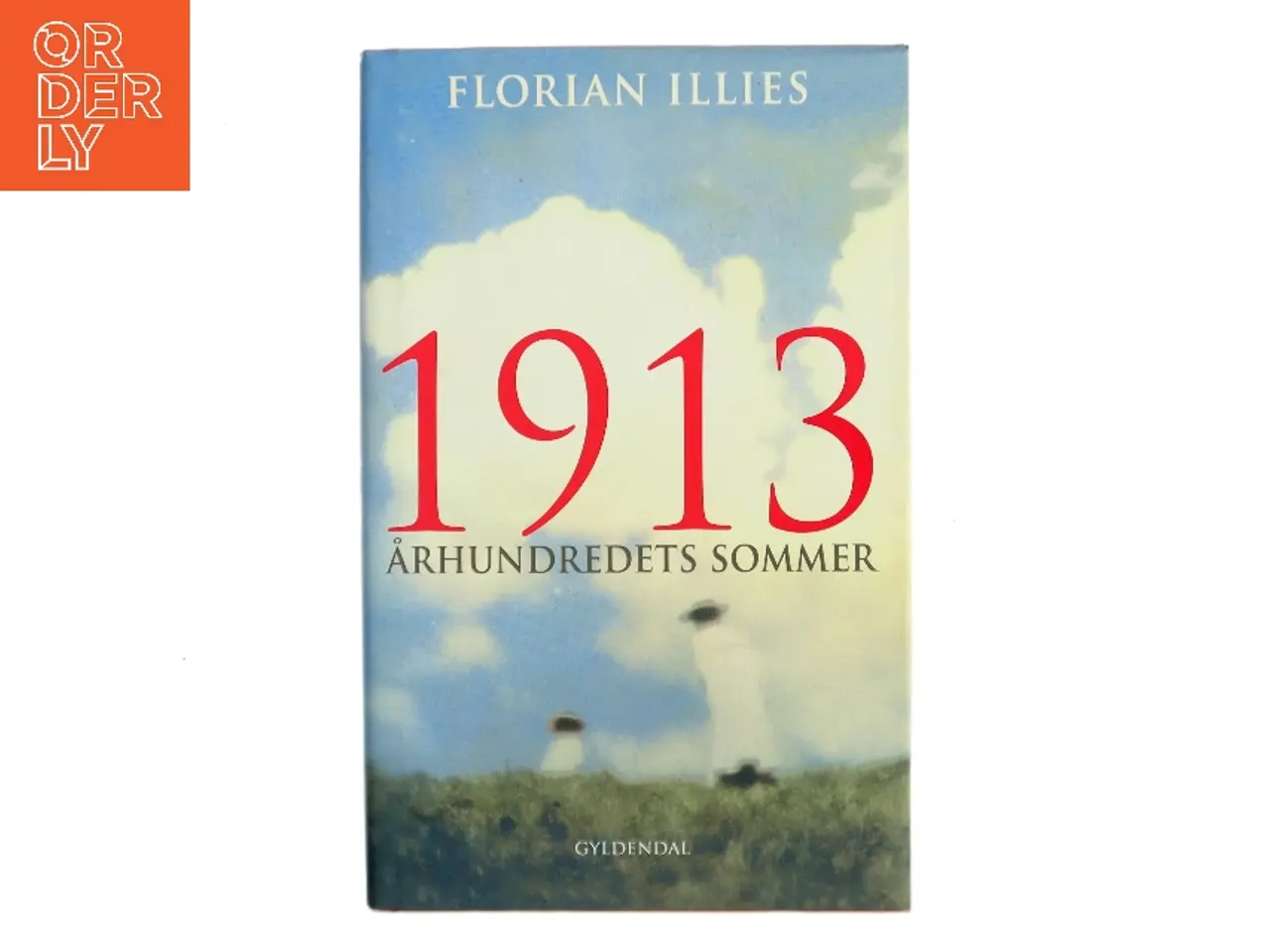Billede 1 - 1913 : århundredets sommer af Florian Illies (Bog)