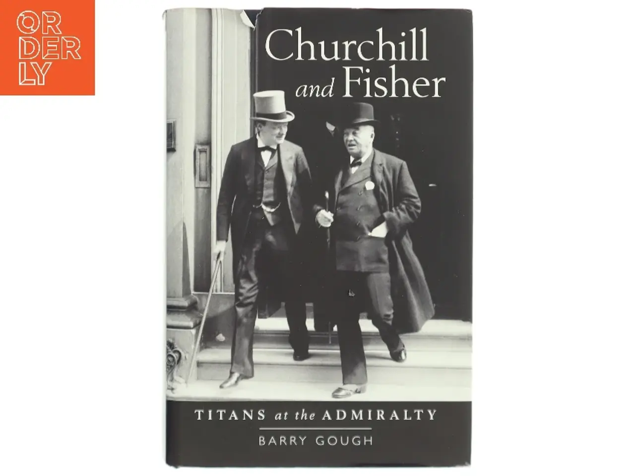 Billede 1 - Churchill and Fisher af Barry M. Gough (Bog)