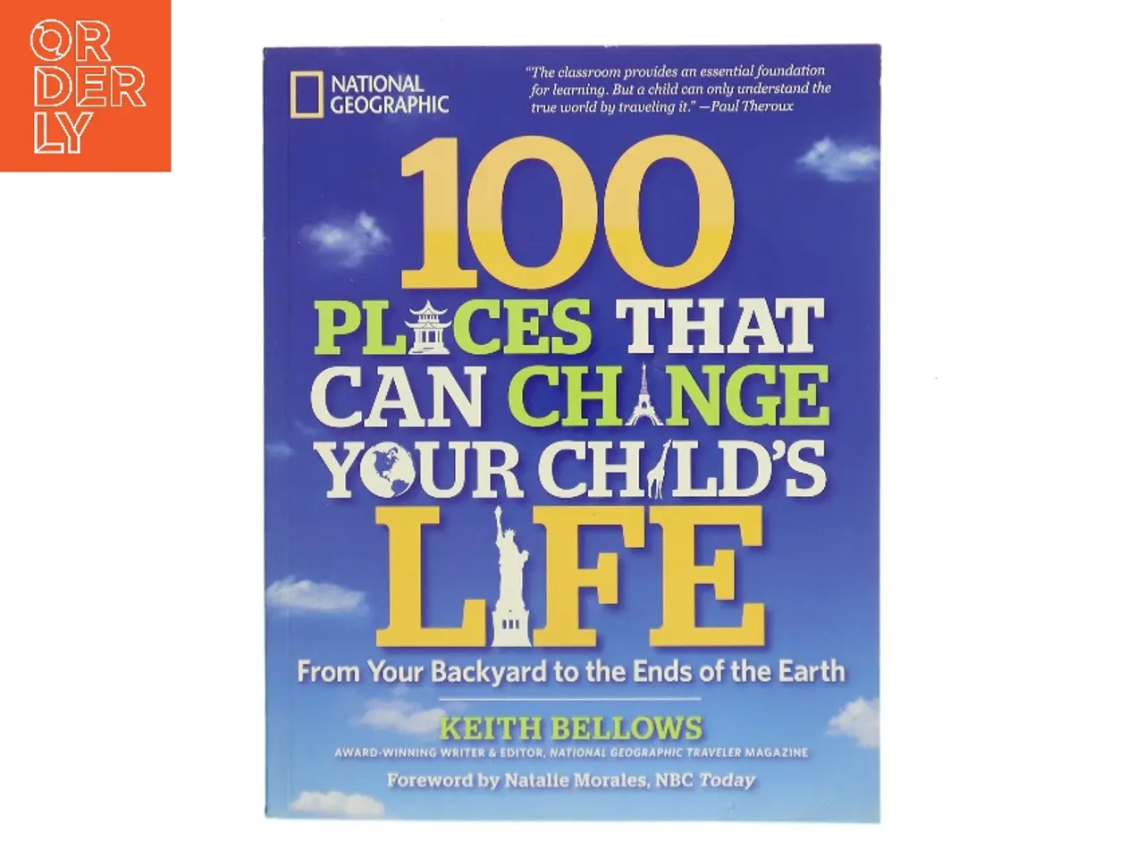 Billede 1 - 100 Places That Can Change Your Child's Life af Keith Bellows (Bog)