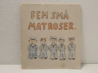 Sten Hegeler:Fem små matroser.ill.B.Janus Nielsen.