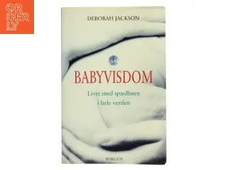 Babyvisdom af Deborah Jackson (Bog)