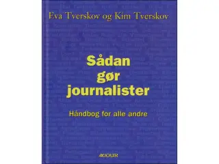 Sådan gør Journalister - Håndbog for alle andre