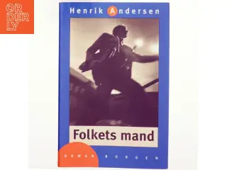 Folkets mand : roman af Henrik Andersen (f. 1966) (Bog)