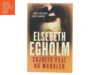 Skjulte fejl og mangler : roman af Elsebeth Egholm (Bog)