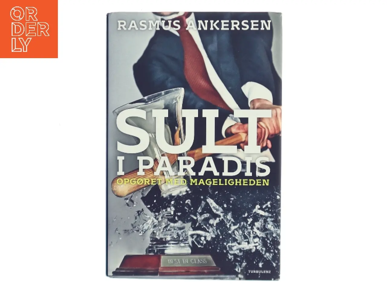 Billede 1 - Sult i paradis : opgøret med mageligheden af Rasmus Ankersen (Bog)