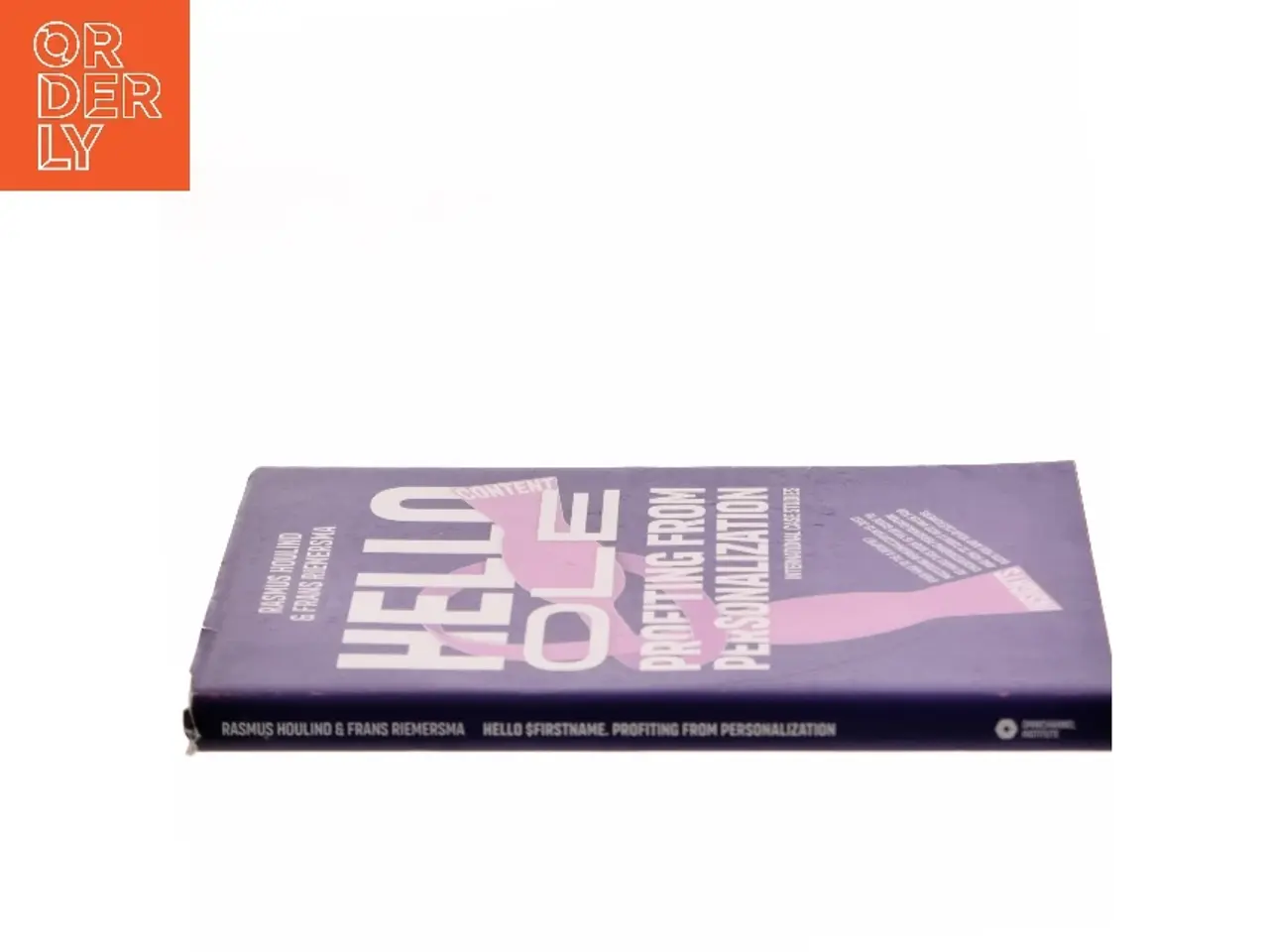 Billede 2 - Hello $firstname : profiting from personalization (International case studies) af Rasmus Houlind (Bog)