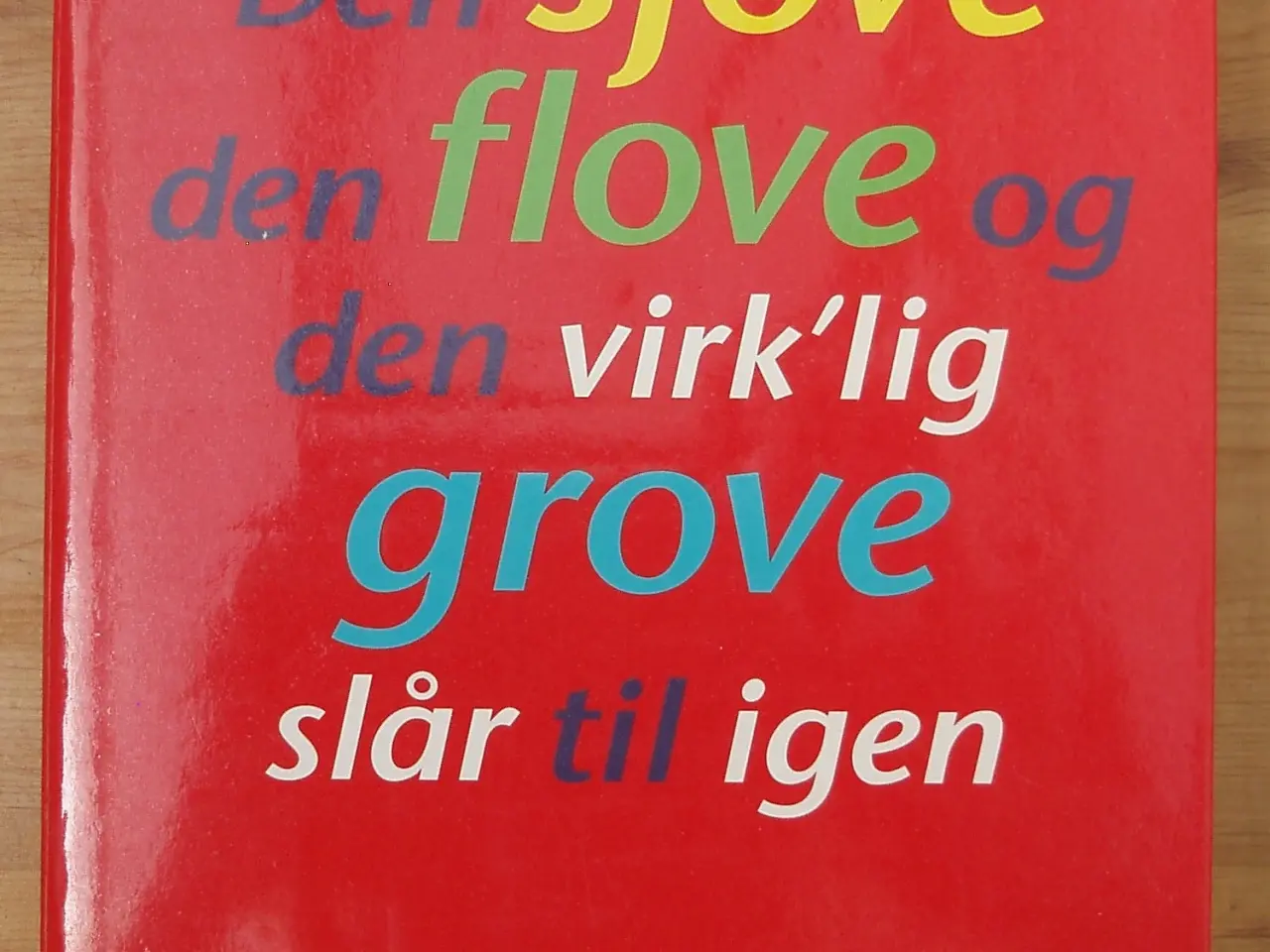 Billede 1 - Den sjove, den flove og den virk´lig grove