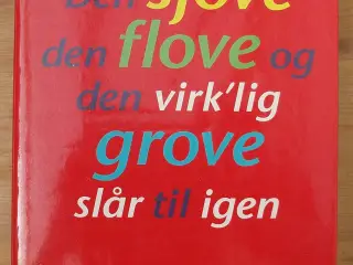 Den sjove, den flove og den virk´lig grove