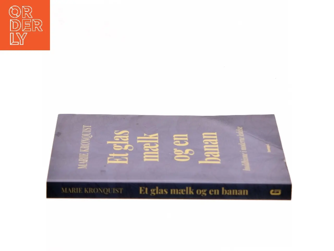 Billede 2 - Et glas mælk og en banan : buddhisme i moderne ledelse af Marie Kronquist (Bog)
