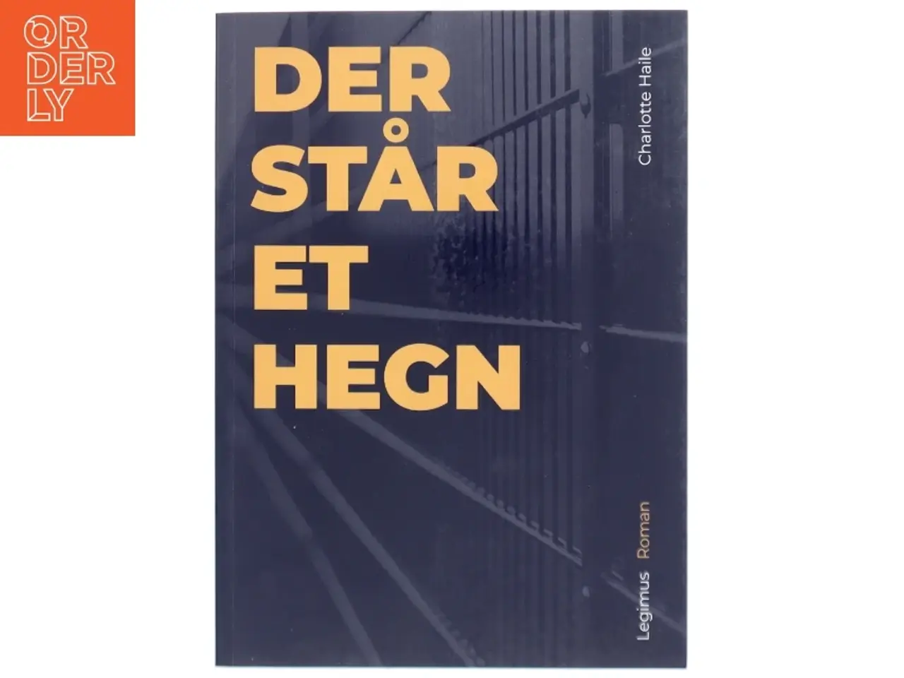 Billede 1 - Der står et hegn : roman af Charlotte Haile (Bog)