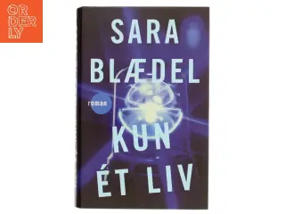 Kun ét liv : roman af Sara Blædel (Bog)