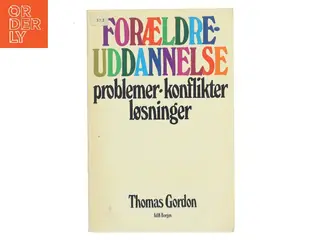 Forældreuddannelse af Thomas Gordon (Bog)