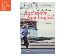 Flad mave fast bagdel af Christina Bølling (Bog)