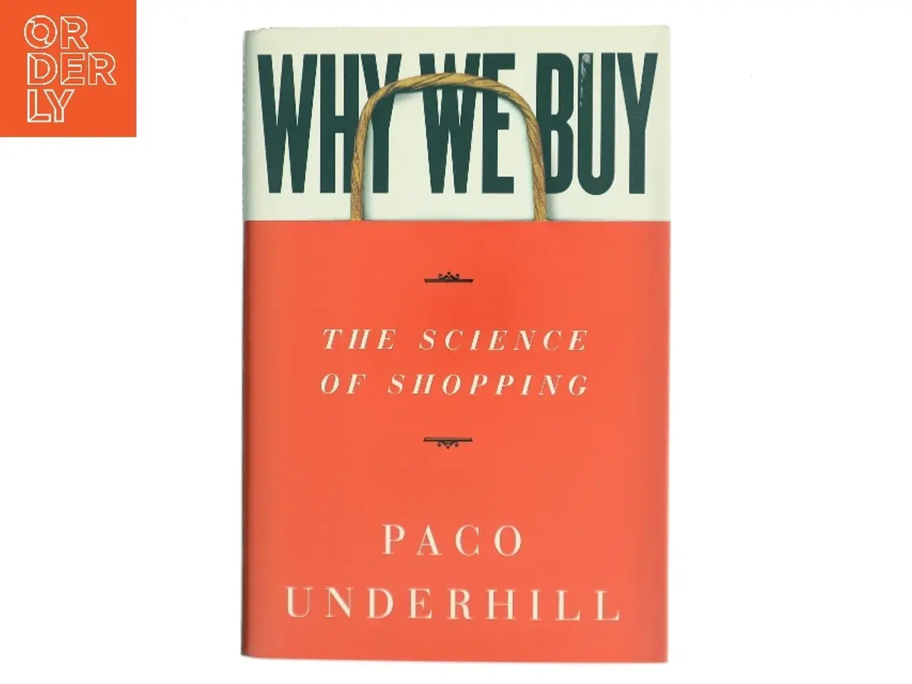 Billede 1 - Why we buy : the science of shopping af Paco Underhill (Bog)
