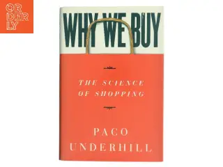 Why we buy : the science of shopping af Paco Underhill (Bog)