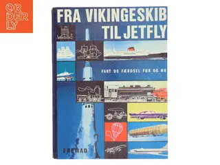 Fra vikingeskib til jetfly af Fred Dietrich (Bog)