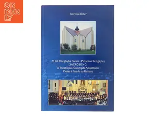 25 lat Przeglądu Pieśni i Piosenki Religijnej SACROSONG w Parafii pw. Świętych Apostołów Piotra i Pawła w Kaliszu af Patrycja Kliber (Bog)