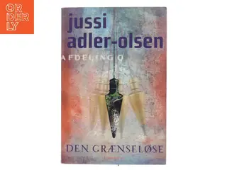 Den grænseløse : krimithriller af Jussi Adler-Olsen (Bog)