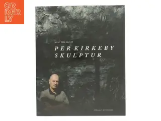 Per Kirkeby. Skulptur af Poul Erik Trojner (Bog)