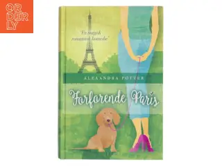 Forførende Paris af Alexandra Potter (Bog)