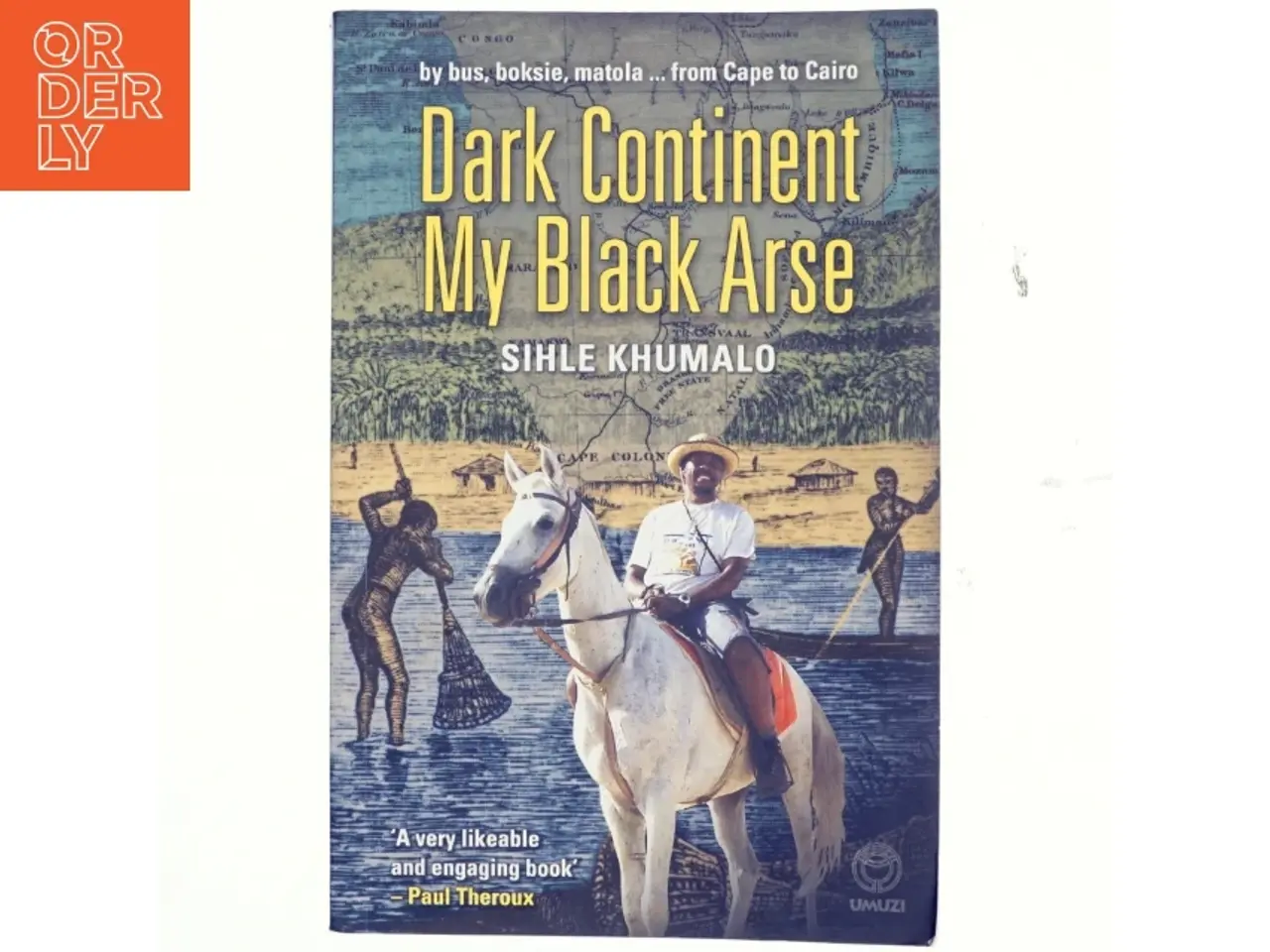 Billede 1 - Dark Continent, My Black Arse af Sihle Khumalo (Bog)