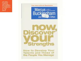 Now, Discover Your Strengths : How to Develop Your Talents and Those of the People You Manage (Bog)