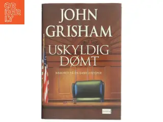 Uskyldig dømt af John Grisham (Bog)