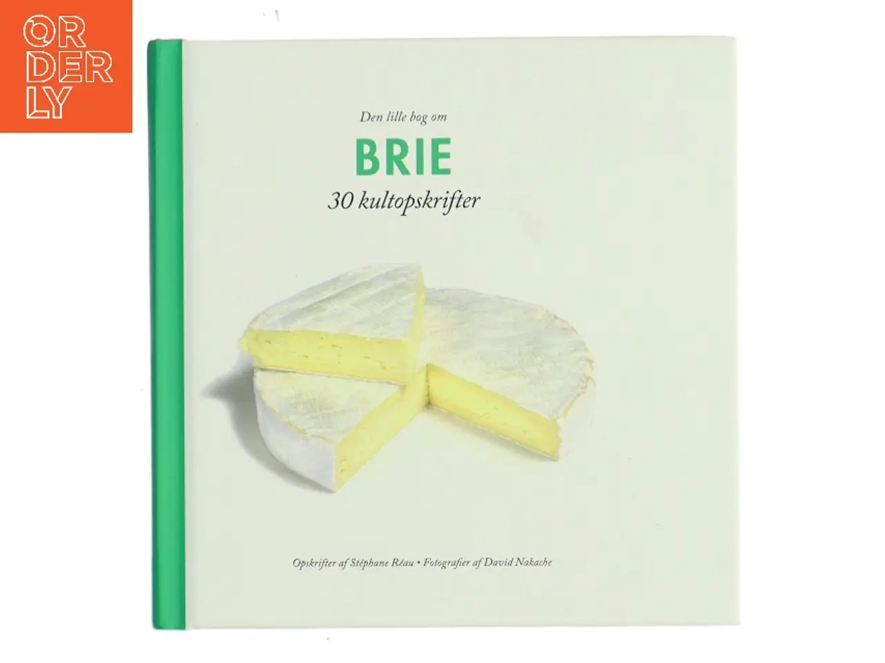 Billede 1 - Den lille bog om BRIE – 30 kultopskrifter af Stéphane Réau (Bog)