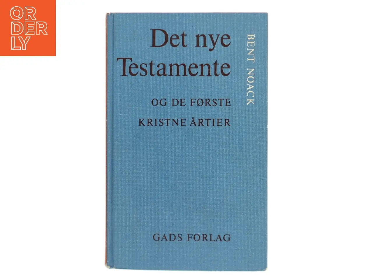 Billede 1 - Det nye Testamente og de første kristne årtier af Bent Noack (Bog)