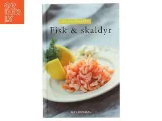 Let og lækkert - fisk & skaldyr af Hanne Bloch (Bog)