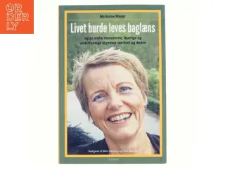 Livet burde leves baglæns af Marianne Misser (f. 1953) (Bog)