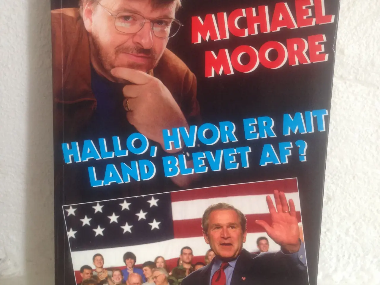 Billede 1 - Michael Moore Hallo, hvor er mit land..