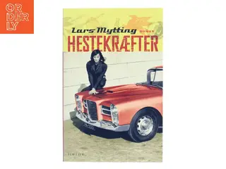 Hestekræfter : roman af Lars Mytting (Bog)