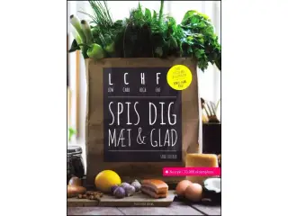 LCHF - Spis dig mæt og glad