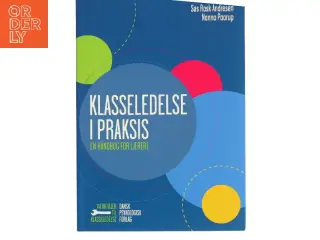 Klasseledelse i praksis : en håndbog for lærere af Nanna Paarup (Bog)