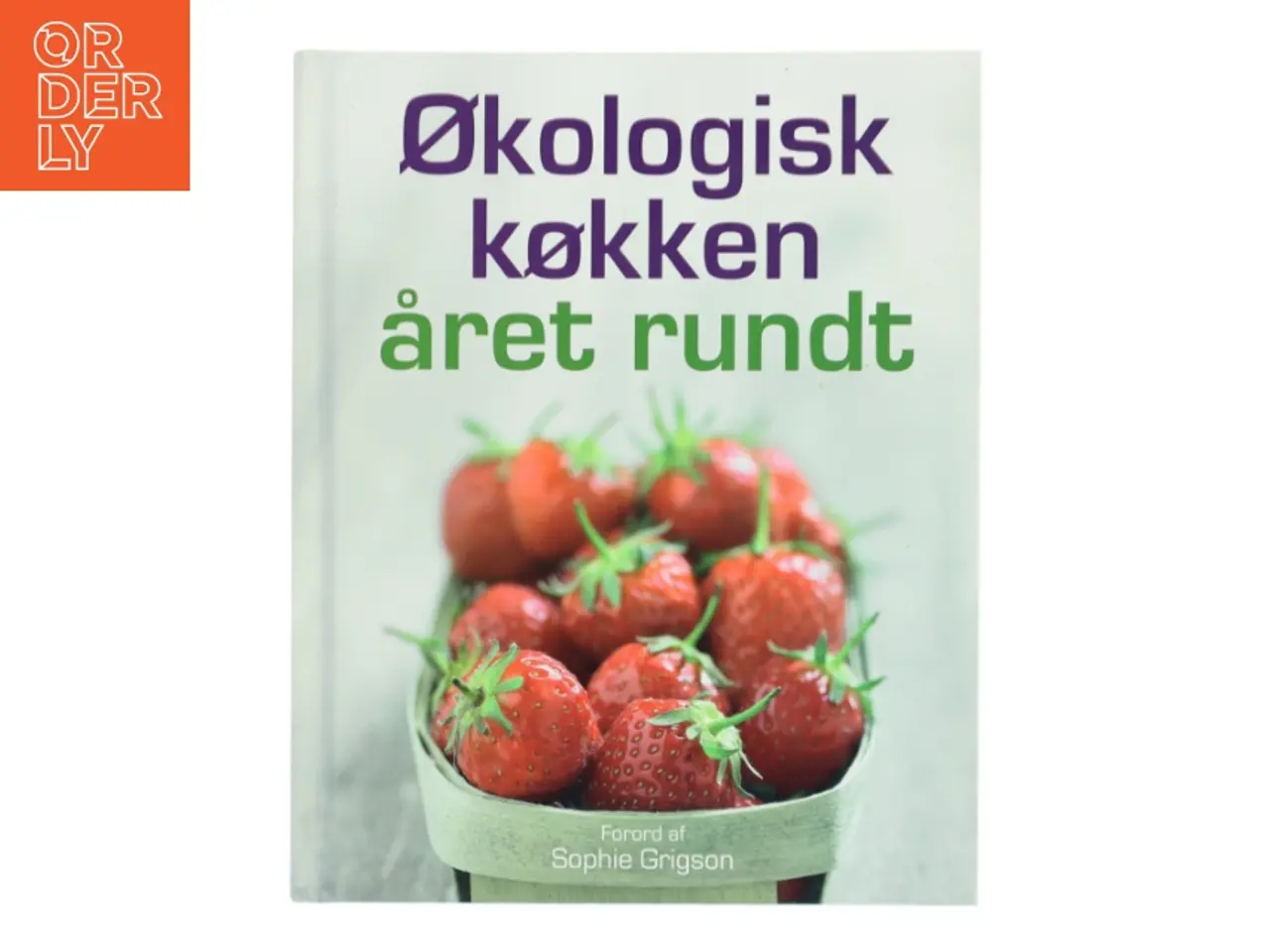 Billede 1 - Økologisk køkken : året rundt af Liz Franklin (Bog)