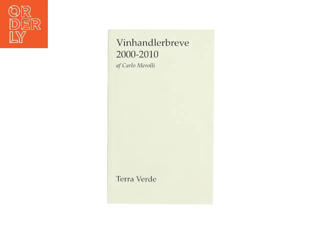Billede 1 - Vinhandlerbreve 2000 - 2010 af Carlo Merolli (Bog)