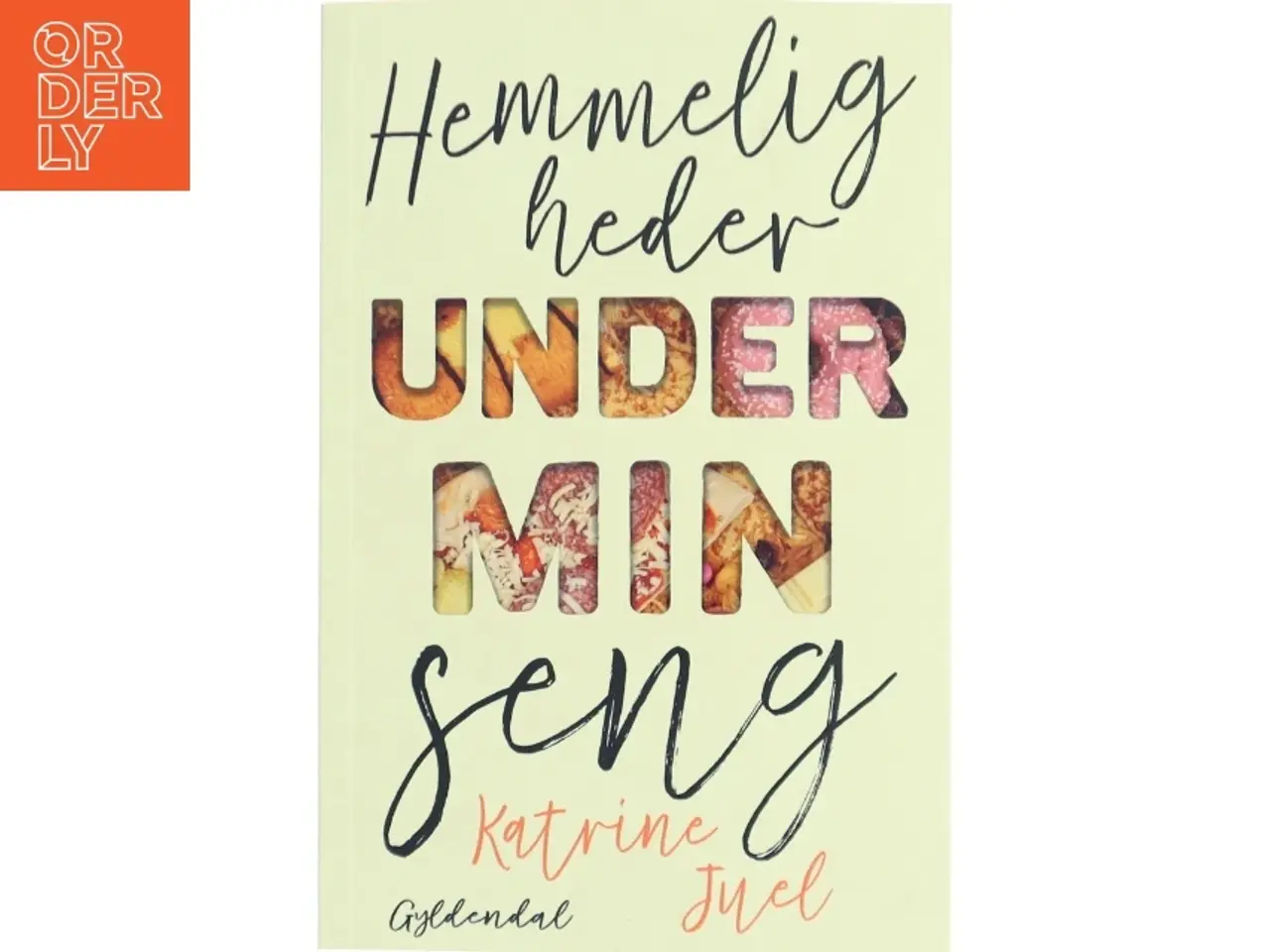 Billede 1 - Hemmeligheder under min seng af Katrine Juel (f. 1991) (Bog)