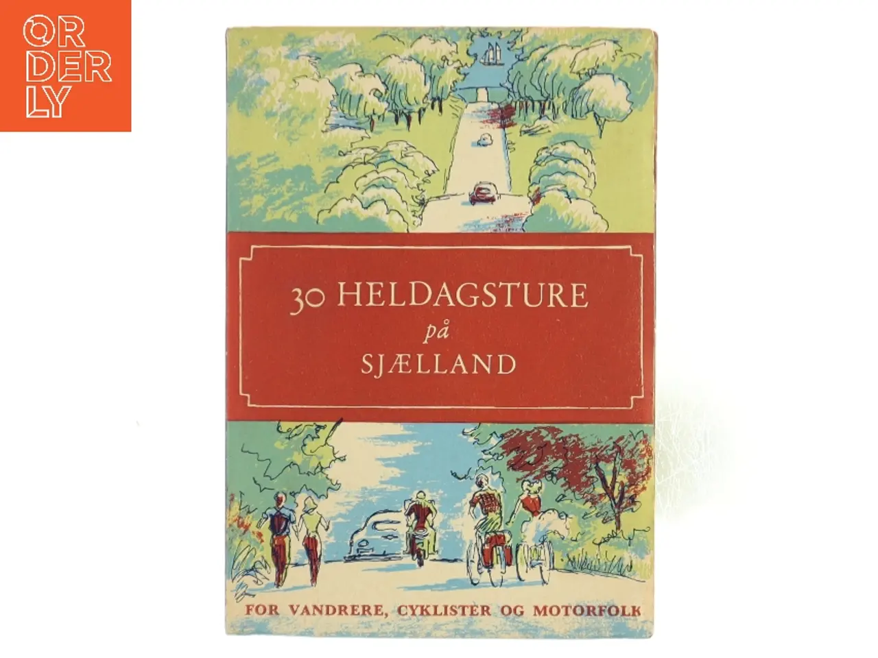 Billede 1 - 30 heldagsture på Sjælland af <Ukendt forfatter/redaktion< (Bog)