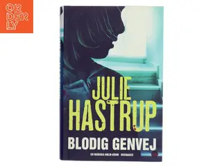 Blodig genvej : krimi af Julie Hastrup (Bog)