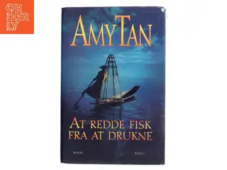 At redde fisk fra at drukne af Amy Tan (Bog)