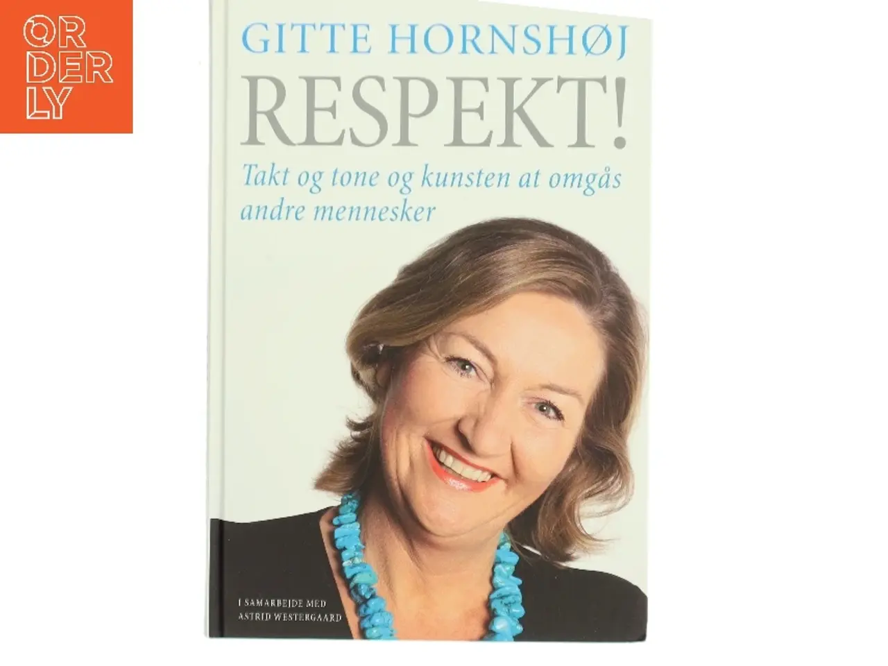 Billede 1 - Respekt! : takt og tone og kunsten at omgås andre mennesker (Bog)